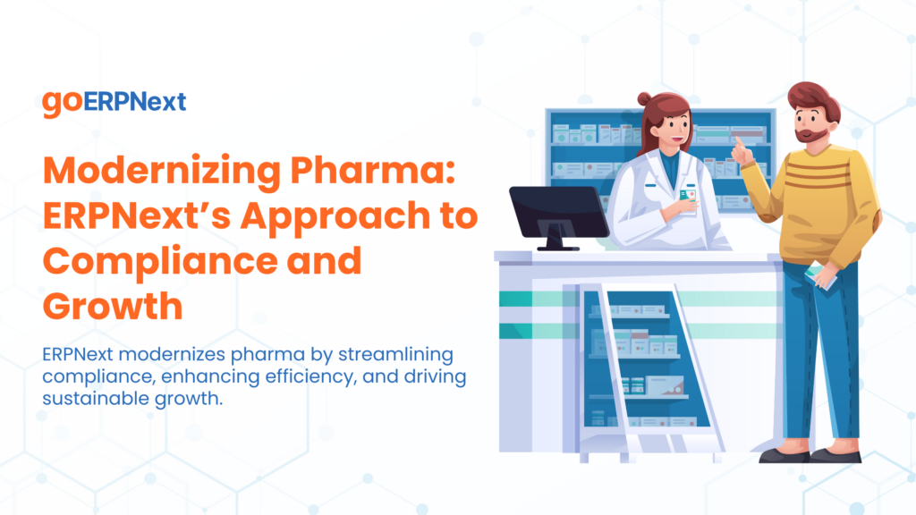 Modernizing Pharma ERPNext’s Approach to Compliance and Growth