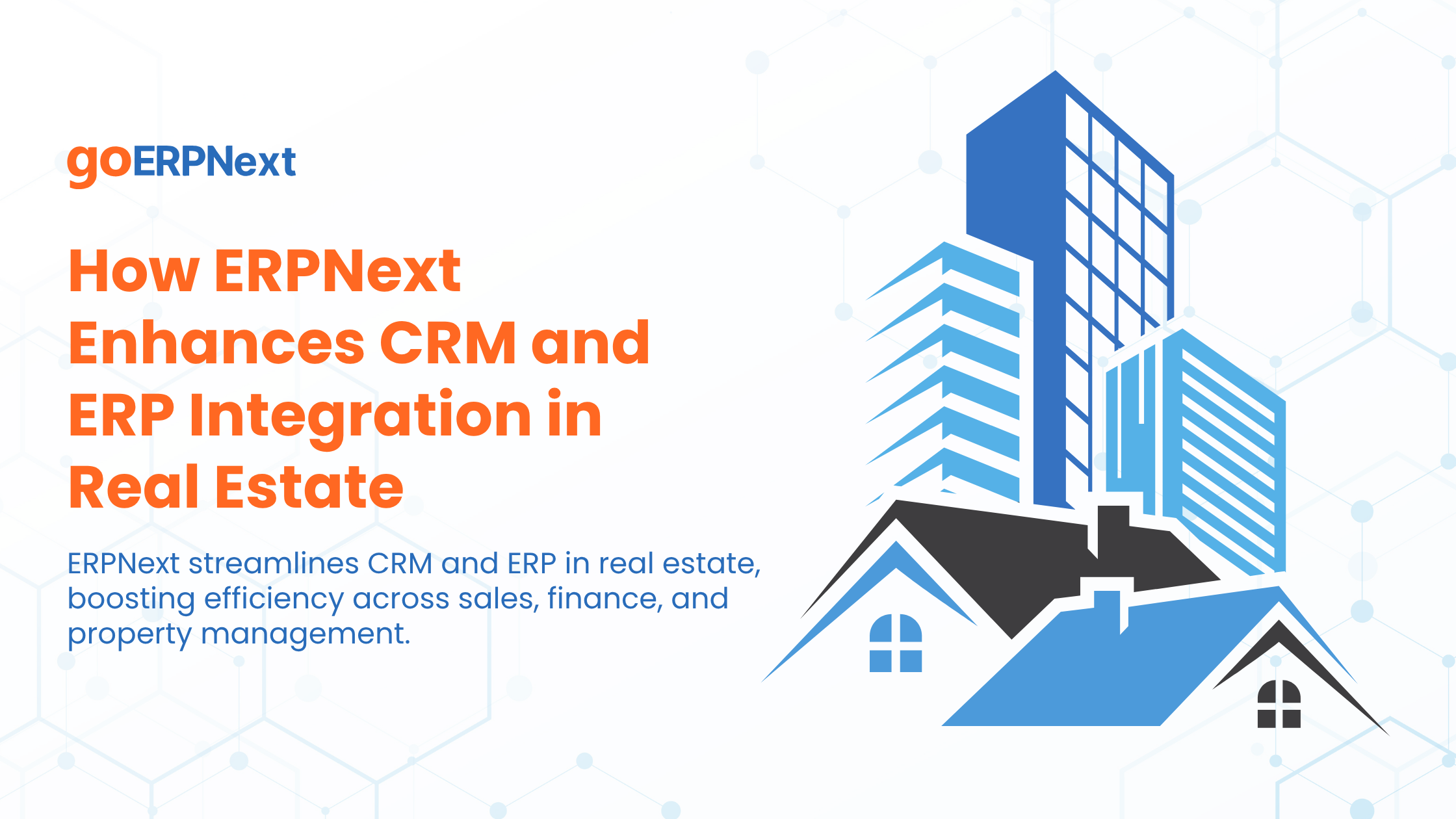 How ERPNext Enhances CRM and ERP Integration in Real Estate