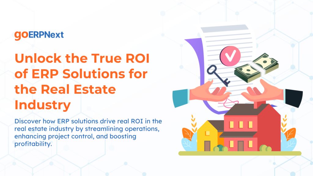 Unlock the ROI of ERP for the Real Estate Industry with SigzenEstate