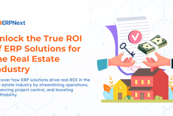 Unlock the ROI of ERP for the Real Estate Industry with SigzenEstate