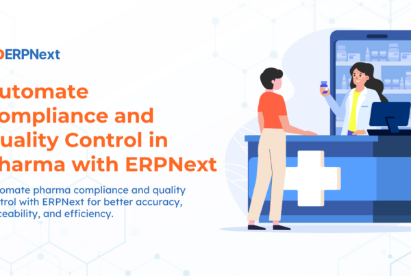 Automate Compliance and Quality Control in Pharma with ERPNext