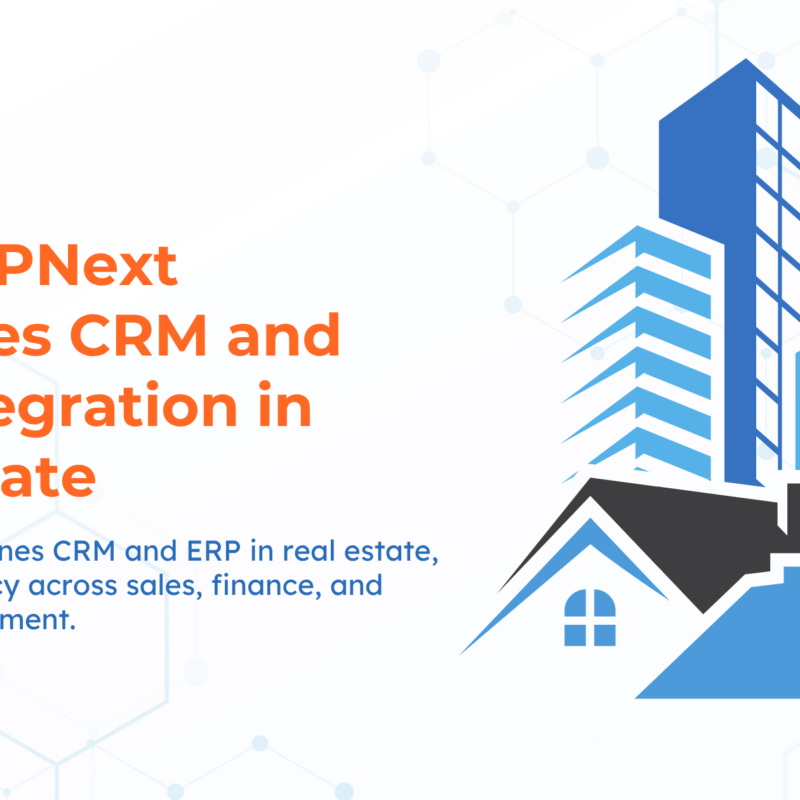 How ERPNext Enhances CRM and ERP Integration in Real Estate