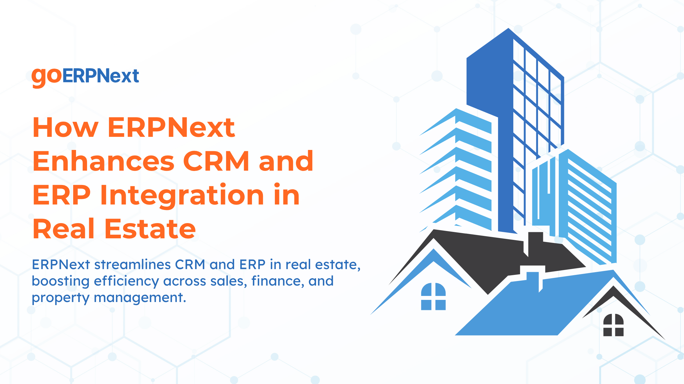 How ERPNext Enhances CRM and ERP Integration in Real Estate