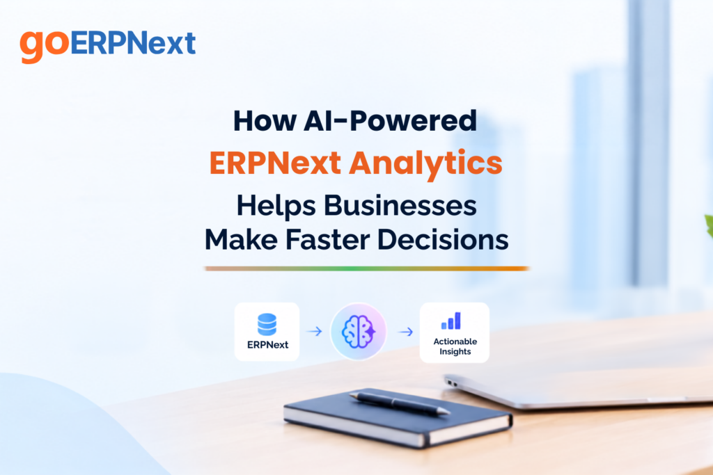 AI-powered ERPNext analytics dashboard helping businesses make faster decisions.