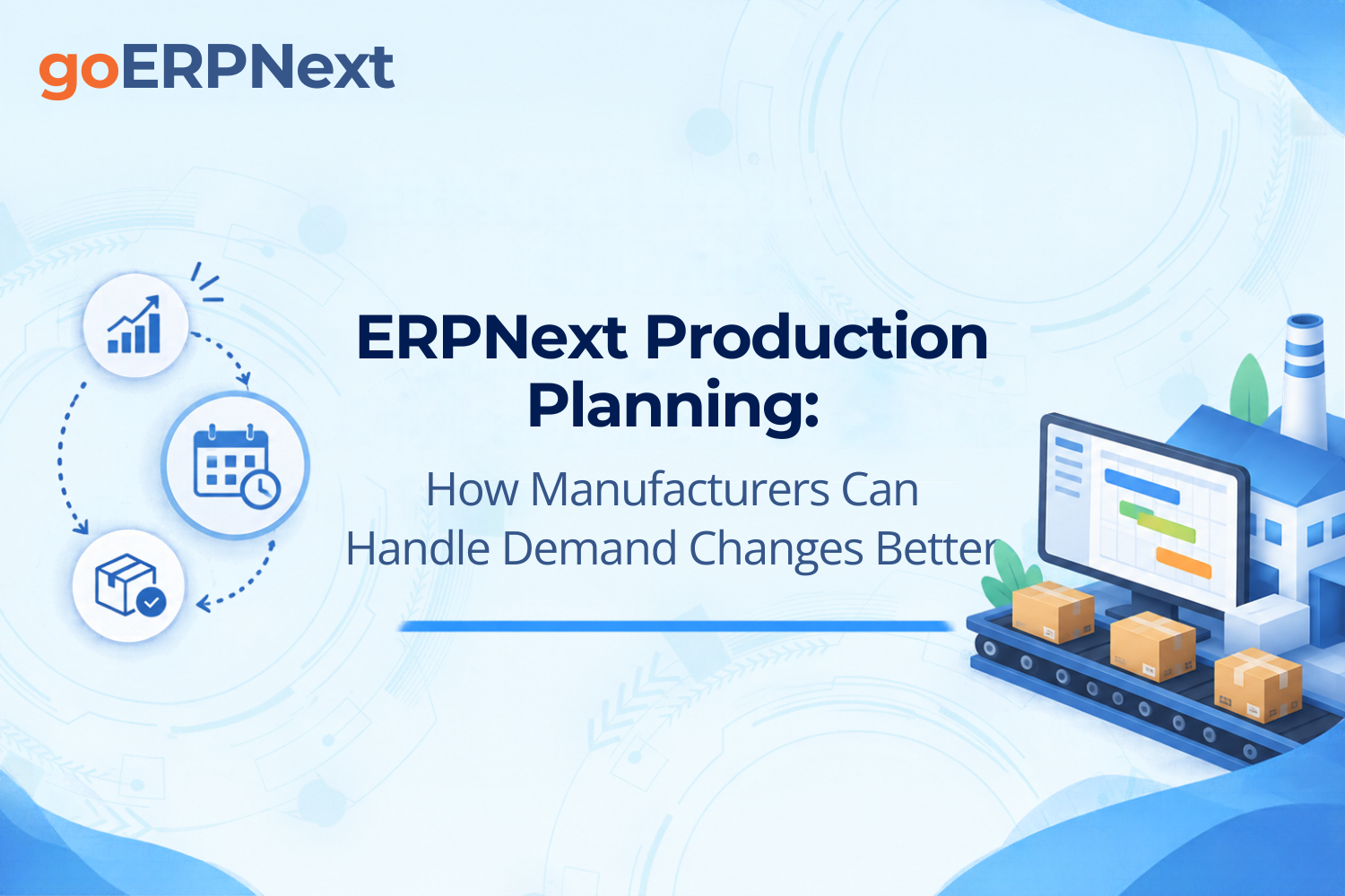 ERPNext Production Planning for manufacturers to manage changing demand