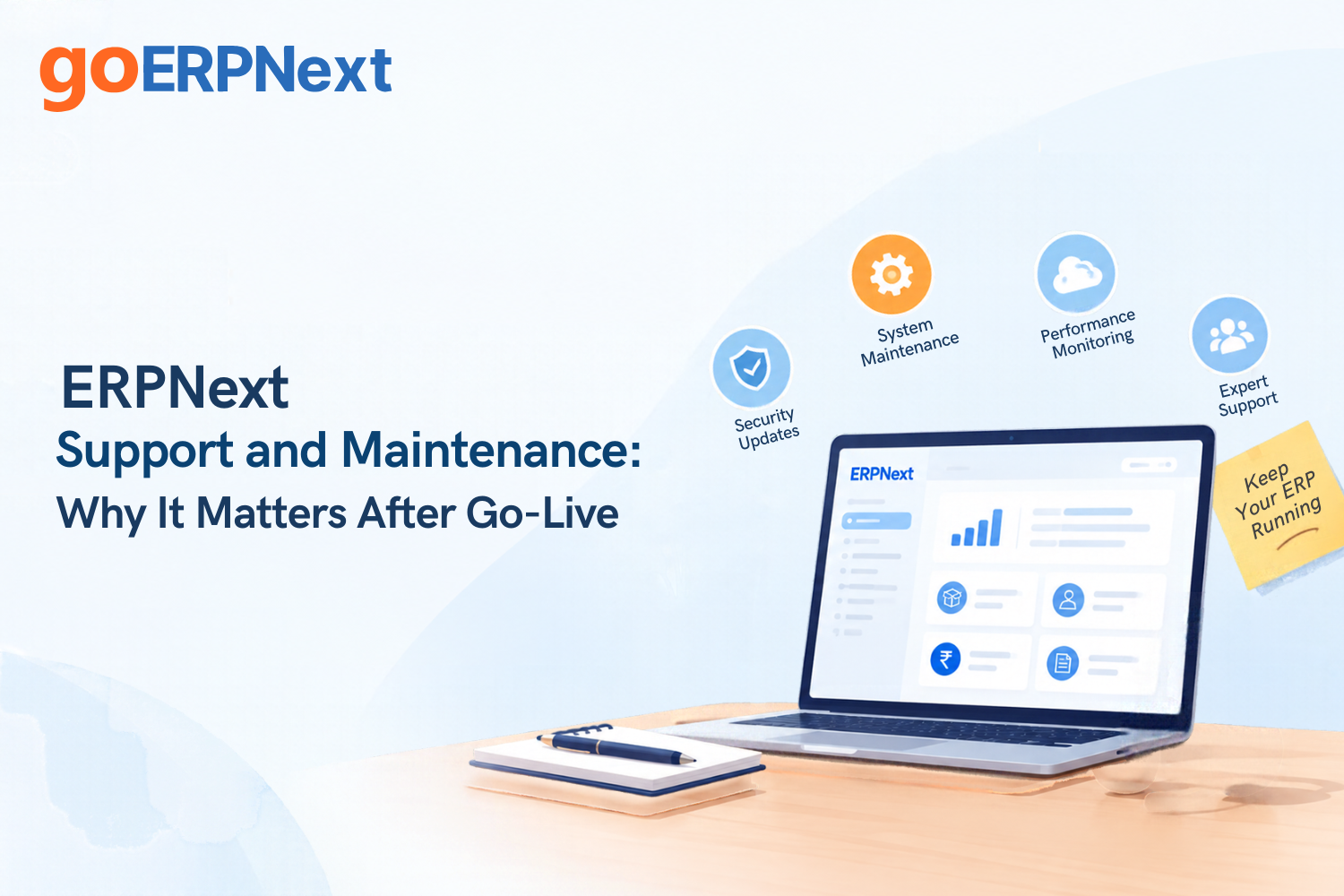 ERPNext support and maintenance after go-live, featuring system maintenance, security updates, performance monitoring, and expert support.